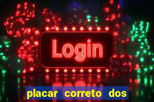 placar correto dos jogos de hoje